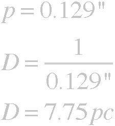 The equations read, "Little p (parallax angle observed) is 0.129 arcseconds. And big D (actual distance) equals 1 over 0.129 arcseconds. So big D (actual distance) equals 7.75 parsecs."