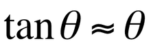 The equation reads, "Tangent of theta approximately equals theta".